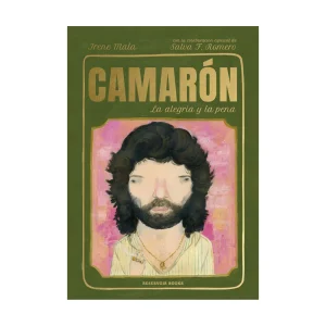 Irene Mala y Salvador F. Romero - Libro "Camarón, la alegría y la pena"