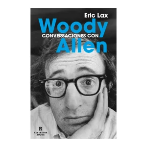 Eric Lax - Libro "Conversaciones con Woody Allen"