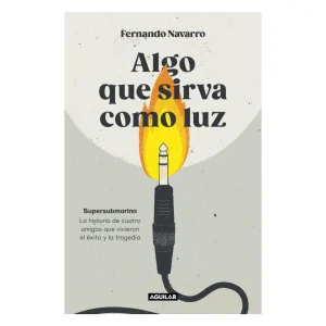 Fernando Navarro - Libro "Algo que sirva como luz"
