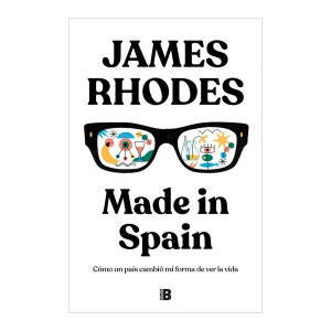 James Rhodes - Libro "Made in Spain Cómo un país cambió mi forma de ver la vida"