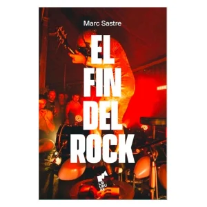 Libro "El fin del rock" por Marc Sastre