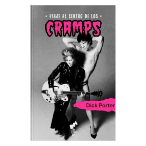 Libro "Viaje al centro de los Cramps" de Dick Porter