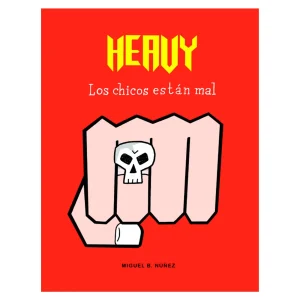 Miguel B. Núñez - Libro "Heavy. Los chicos están mal"