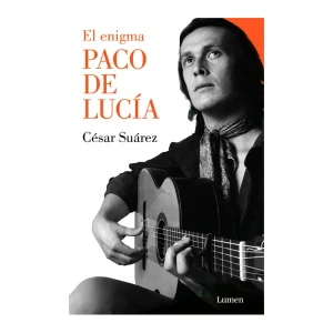César Suárez - Libro "El enigma Paco de Lucía"