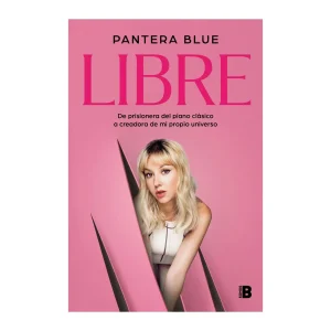 Pantera Blue - Libro "De prisionera del piano clásico a creadora de mi propio universo"